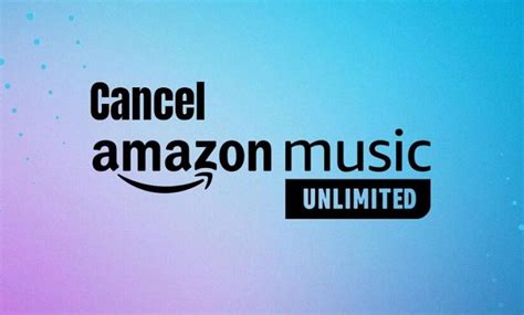 how to cancel amazon music on android and explore the world of music streaming services