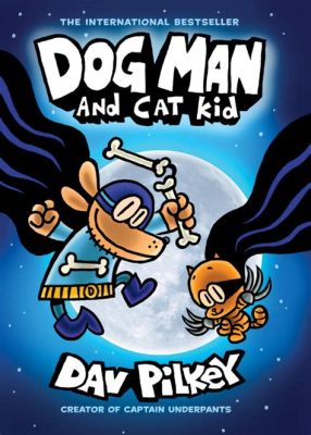 What Are the Dog Man Books in Order? A Deeper Dive into the Sequential World of Dog Man